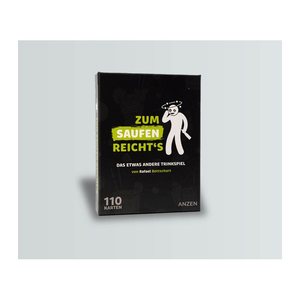ANZEN - ZUM SAUFEN REICHTS - Trinkspiel 16+